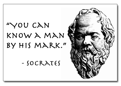 Socrates quote: You can know a man by his mark